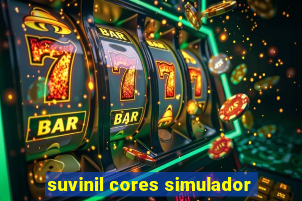 suvinil cores simulador